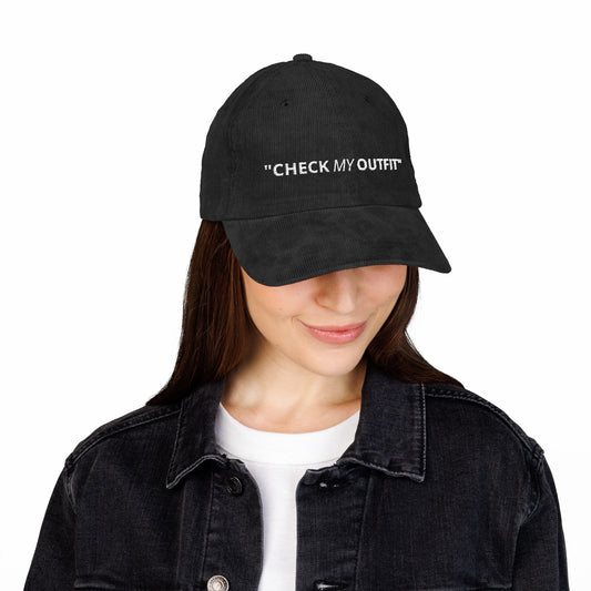 Copy of Copy of Corduroy Cap - "CHECK MY OUTFIT" Embroidered Vintage Dad Hat